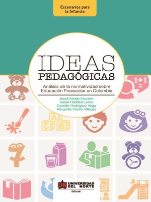 cover image of Ideas pedagógicas. Análisis de la normatividad sobre educación preescolar en Colombia